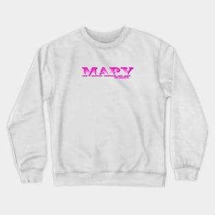 MARY. MY NAME IS MARY. SAMER BRASIL Crewneck Sweatshirt